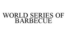 WORLD SERIES OF BARBECUE trademark