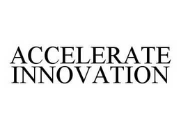 ACCELERATE INNOVATION trademark