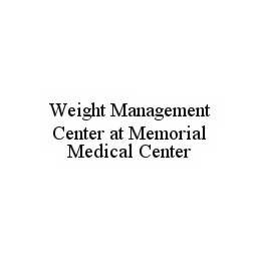 WEIGHT MANAGEMENT CENTER AT MEMORIAL MEDICAL CENTER trademark