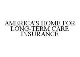 AMERICA'S HOME FOR LONG-TERM CARE INSURANCE trademark