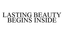 LASTING BEAUTY BEGINS INSIDE trademark