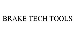 BRAKE TECH TOOLS trademark