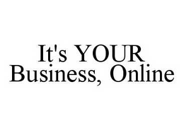 IT'S YOUR BUSINESS, ONLINE trademark
