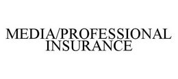 MEDIA/PROFESSIONAL INSURANCE trademark