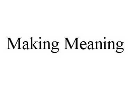 MAKING MEANING trademark