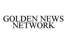 GOLDEN NEWS NETWORK trademark