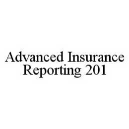 ADVANCED INSURANCE REPORTING 201 trademark