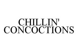 CHILLIN' CONCOCTIONS trademark