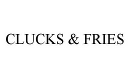 CLUCKS & FRIES trademark
