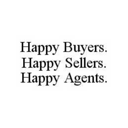 HAPPY BUYERS.  HAPPY SELLERS.  HAPPY AGENTS. trademark