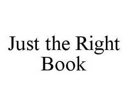JUST THE RIGHT BOOK trademark