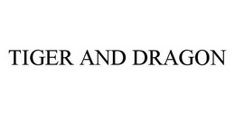TIGER AND DRAGON trademark
