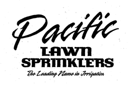 PACIFIC LAWN SPRINKLERS THE LEADING NAME IN IRRIGATION trademark