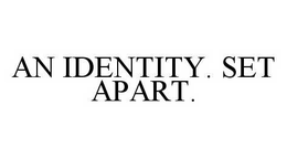 AN IDENTITY. SET APART. trademark