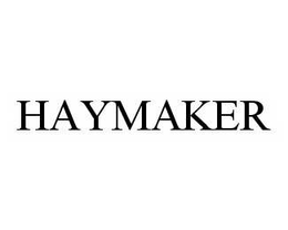HAYMAKER trademark