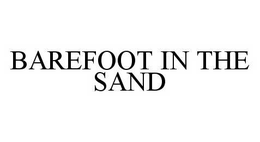 BAREFOOT IN THE SAND trademark
