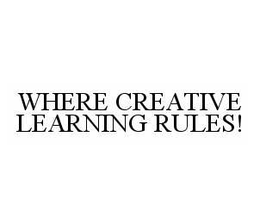 WHERE CREATIVE LEARNING RULES! trademark