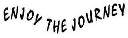 ENJOY THE JOURNEY trademark