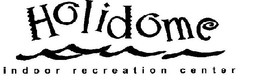 HOLIDOME INDOOR RECREATION CENTER trademark