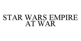 STAR WARS EMPIRE AT WAR trademark