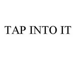 TAP INTO IT trademark