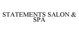 STATEMENTS SALON & SPA trademark