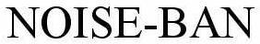 NOISE-BAN trademark