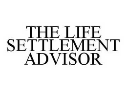 THE LIFE SETTLEMENT ADVISOR trademark