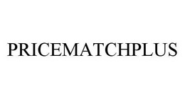 PRICEMATCHPLUS trademark