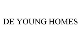DE YOUNG HOMES trademark
