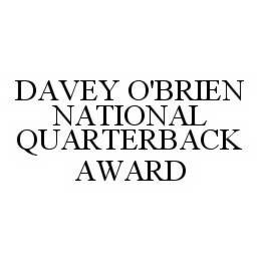 DAVEY O'BRIEN NATIONAL QUARTERBACK AWARD trademark