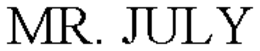 MR. JULY trademark