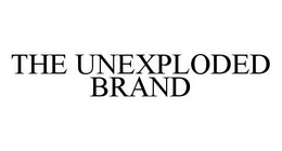 THE UNEXPLODED BRAND trademark