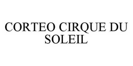 CORTEO CIRQUE DU SOLEIL trademark