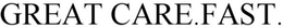 GREAT CARE. FAST. trademark