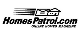 HOMESPATROL.COM ONLINE HOMES MAGAZINE trademark
