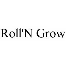 ROLL'N GROW trademark
