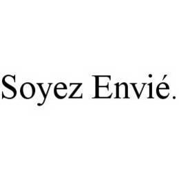 SOYEZ ENVIÉ. trademark