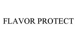FLAVOR PROTECT trademark