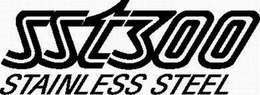 SST300 STAINLESS STEEL trademark