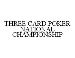 THREE CARD POKER NATIONAL CHAMPIONSHIP trademark