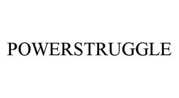 POWERSTRUGGLE trademark