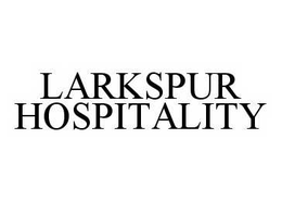 LARKSPUR HOSPITALITY trademark
