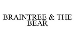 BRAINTREE & THE BEAR trademark