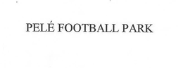 PELÉ FOOTBALL PARK trademark