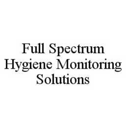 FULL SPECTRUM HYGIENE MONITORING SOLUTIONS trademark