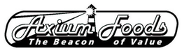 AXIUM FOODS THE BEACON OF VALUE trademark