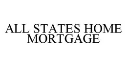 ALL STATES HOME MORTGAGE trademark