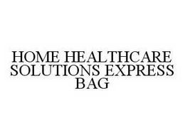 HOME HEALTHCARE SOLUTIONS EXPRESS BAG trademark