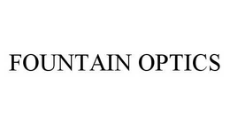 FOUNTAIN OPTICS trademark